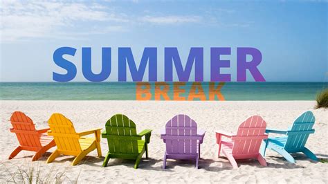 Summer Break .